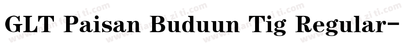 GLT Paisan Buduun Tig Regular字体转换